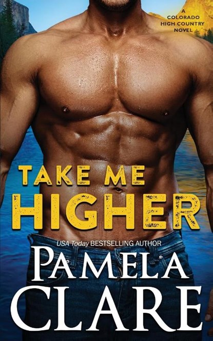 Take Me Higher, Pamela Clare - Paperback - 9781087990996
