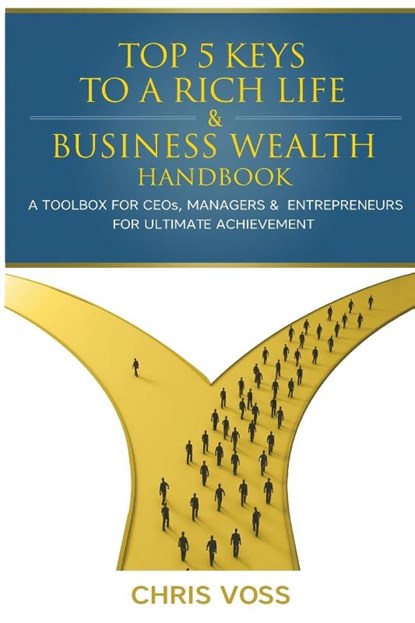 Top 5 Keys To A Rich Life & Business Wealth Handbook, Chris Voss - Paperback - 9781087993782