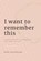 I Want To Remember This, Rumi Tsuchihashi - Paperback - 9781088005088
