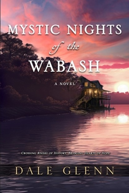 Mystic Nights of the Wabash, Dale Glenn - Paperback - 9781088011195
