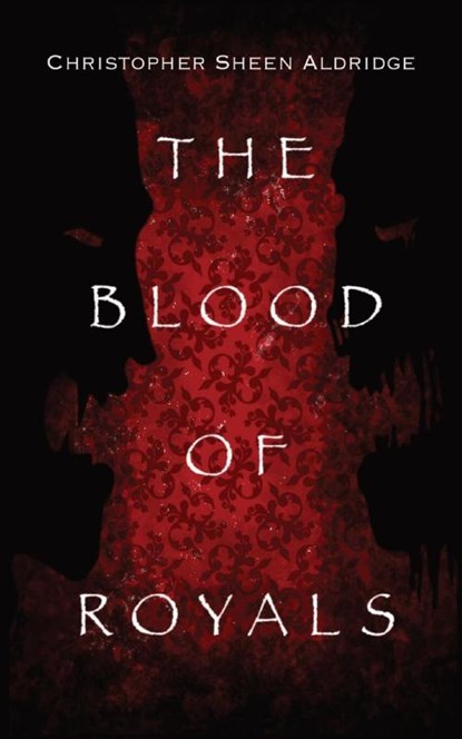 The Blood Of Royals, Christopher Sheen Aldridge - Paperback - 9781088019450