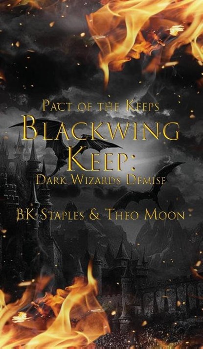 Blackwing Keep, Bk Staples ; Theo Moon - Gebonden - 9781088027097