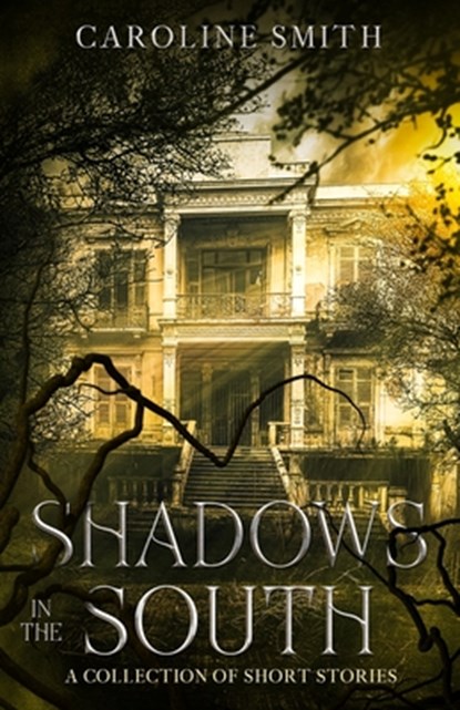 Shadows in the South, Caroline Smith - Paperback - 9781088040157