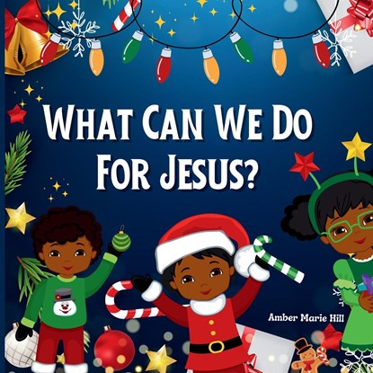 What Can We Do For Jesus?, Amber M Hill - Paperback - 9781088041543