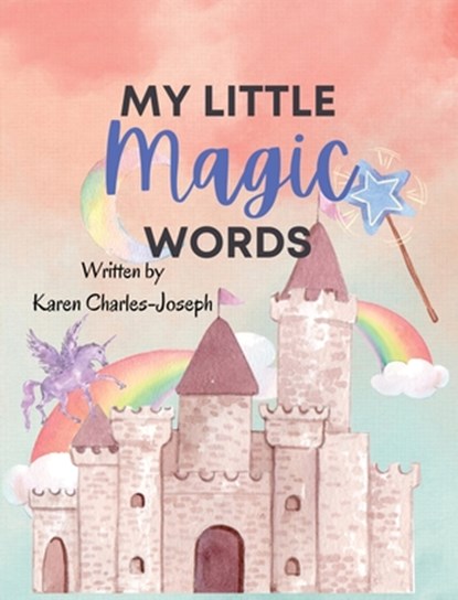 My Little Magic Words, Karen Charles-Joseph - Gebonden - 9781088043974