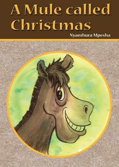 A Mule called Christmas, Nyambura Mpesha - Paperback - 9781088045459