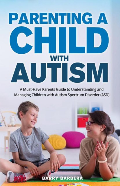 Parenting a Child with Autism, Barry Barbera - Paperback - 9781088050682