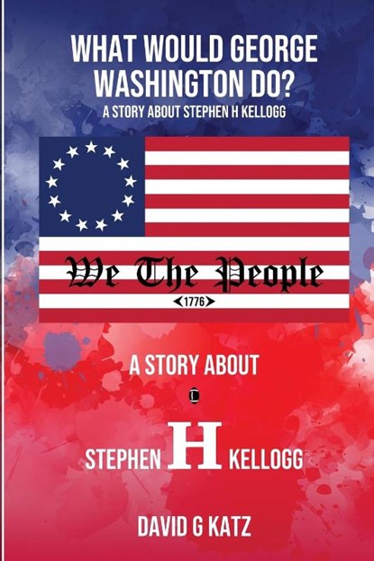 What Would George Washington Do?, David G Katz - Paperback - 9781088068762