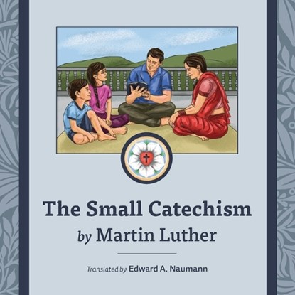 The Small Catechism: Nepalese Illustrated Edition, Martin Luther - Paperback - 9781088071861