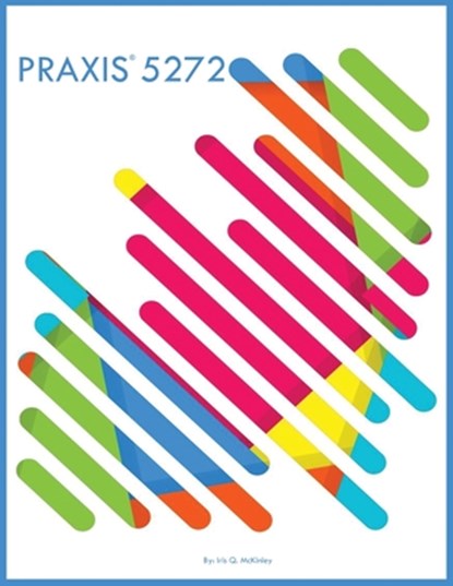 PRAXIS 5272, Iris Q McKinley - Paperback - 9781088074138
