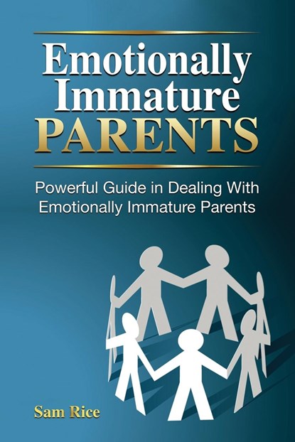 Emotionally Immature Parents, Sam Rice - Paperback - 9781088075746