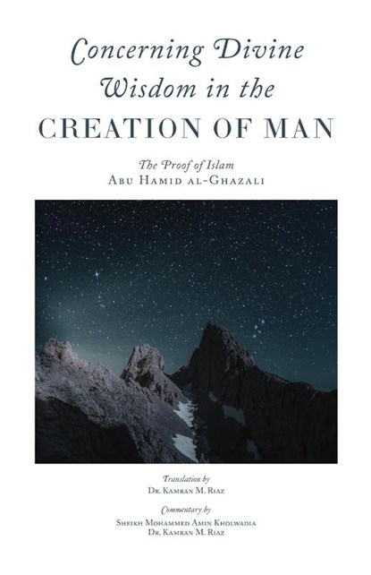Concerning Divine Wisdom in the Creation of Man, Abu Hamid al-Ghazali - Paperback - 9781088083888