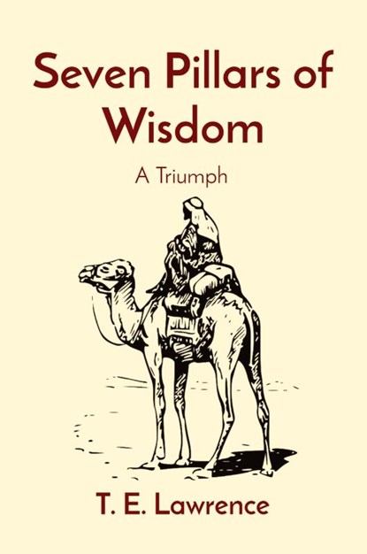 Seven Pillars of Wisdom, T. E. Lawrence - Paperback - 9781088085189