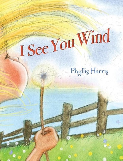 I See You Wind, Phyllis Harris - Gebonden - 9781088085752