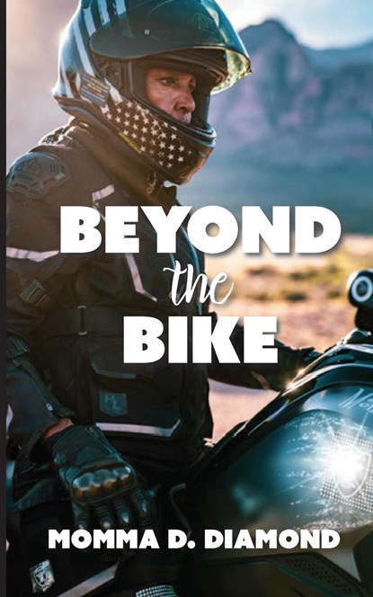 Beyond the Bike, Momma D Diamond - Paperback - 9781088086766