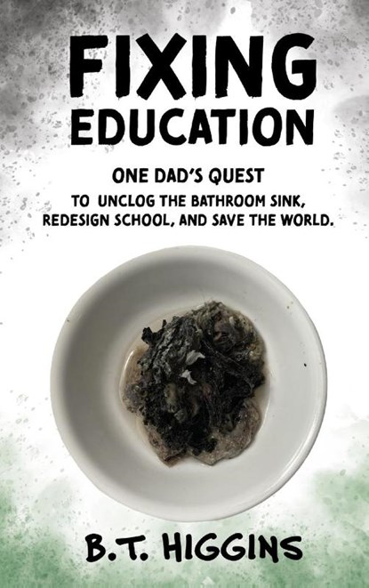 Fixing Education, HIGGINS,  B. T. - Gebonden - 9781088088616