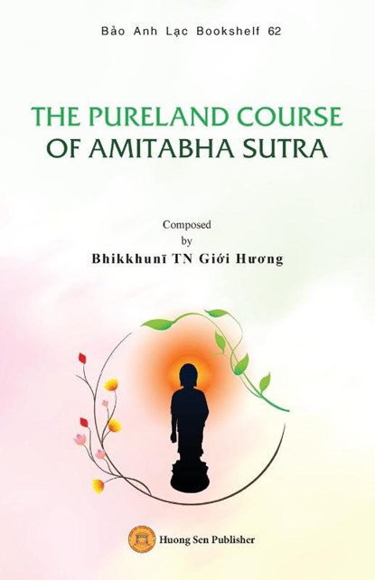 THE PURELAND COURSE OF AMITABHA SUTRA, Gi¿i H¿¿ng Bhikkhun¿ - Paperback - 9781088092033