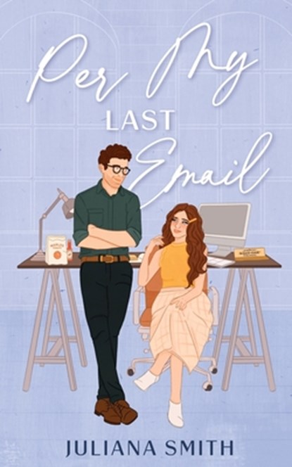 Per My Last Email, Juliana Smith - Paperback - 9781088093993