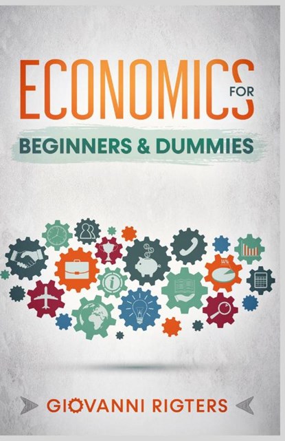 Economics for Beginners & Dummies, Rigters - Paperback - 9781088096628