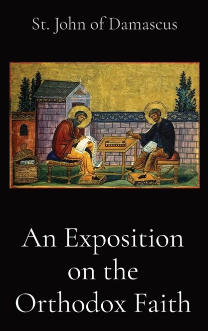 St John of Damascus: Exposition on the Orthodox Faith, St. John of Damascus ; E. W. Watson - Gebonden - 9781088100134