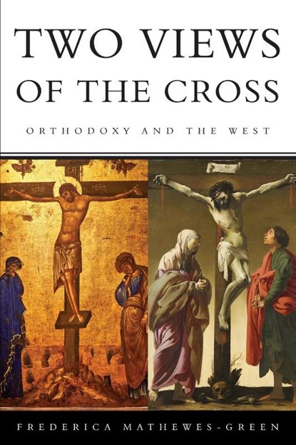 Two Views of the Cross, Frederica Mathewes-Green - Paperback - 9781088100257