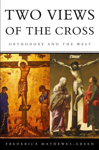 Two Views of the Cross, Frederica Mathewes-Green - Paperback - 9781088100257