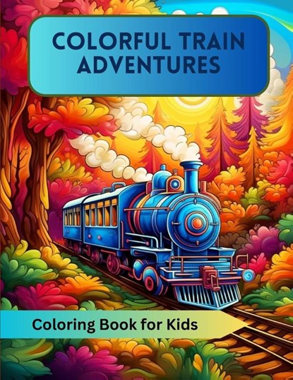 Colorful Train Adventures, A. Hazra - Paperback - 9781088102756