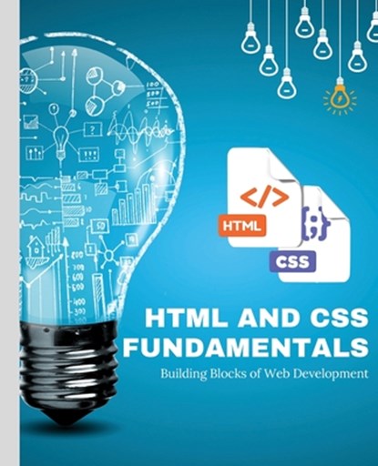 HTML and CSS Fundamentals, Kiet Huynh - Paperback - 9781088108901