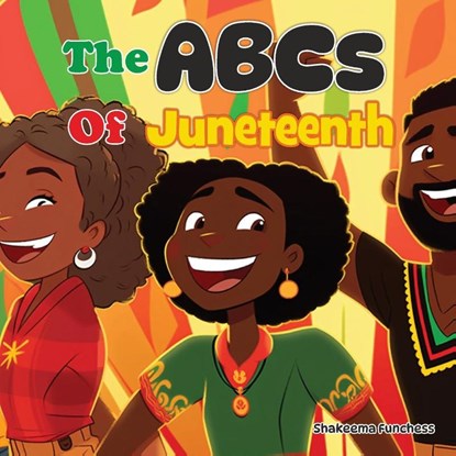 ABCS OF JUNETEENTH, Shakeema Funchess - Paperback - 9781088126462