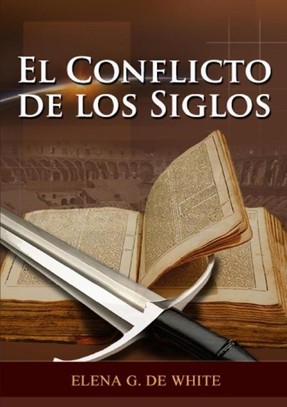 El Conflicto de los Siglos, Elena G. de White - Paperback - 9781088132173