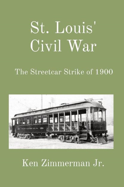 St. Louis' Civil War, Ken Zimmerman Jr. - Paperback - 9781088133552
