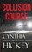 Collision Course, Cynthia Hickey - Paperback - 9781088134337