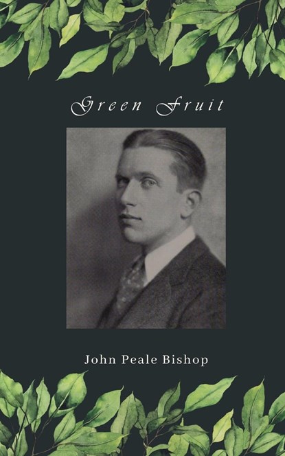 Green Fruit, John Peale Bishop - Paperback - 9781088138915