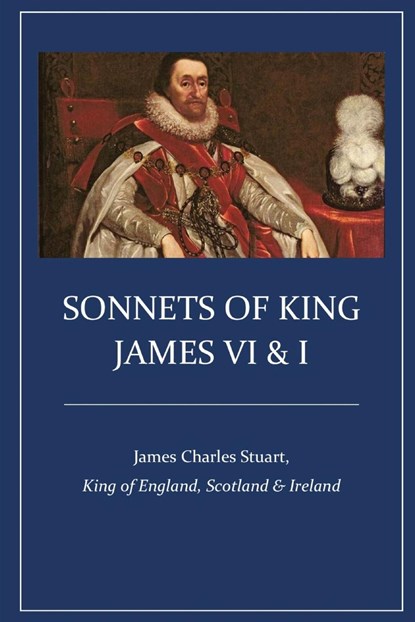 Sonnets of King James VI & I, James Charles Stuart - Paperback - 9781088142790