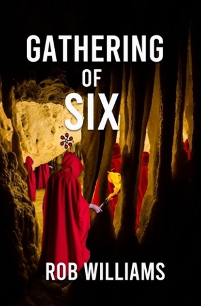 Gathering of Six, Rob Williams - Paperback - 9781088144756