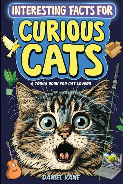 Interesting Facts for Curious Cats, A Trivia Book for Adults & Teens, Daniel Kane - Paperback - 9781088158708