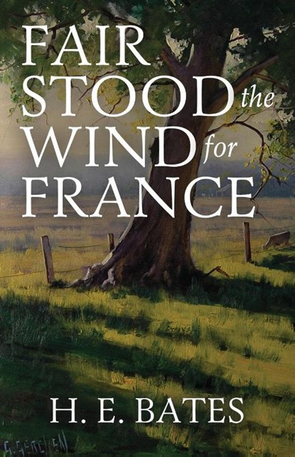 Fair Stood the Wind for France, H. E. Bates - Paperback - 9781088160572