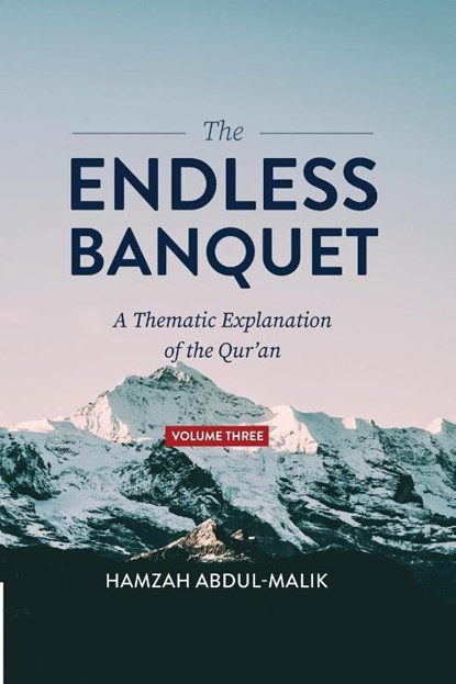 The Endless Banquet (Volume III), Hamzah Abdul-Malik - Paperback - 9781088164662