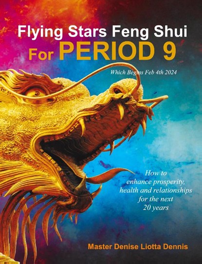 Flying Stars Feng Shui for Period 9, Denise Liotta Dennis - Paperback - 9781088166970