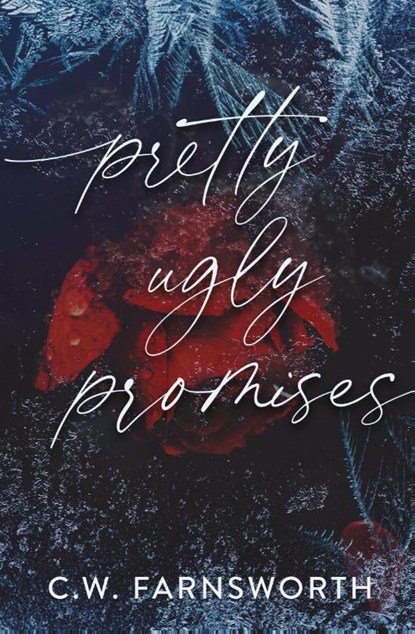 Pretty Ugly Promises, C. W. Farnsworth - Paperback - 9781088171806