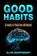 Good Habits, Create a Positive Mindset, Allyn Heartwright - Paperback - 9781088177723