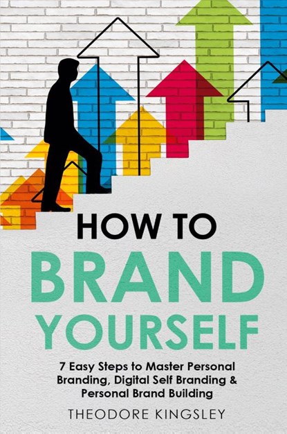 How to Brand Yourself, Theodore Kingsley - Paperback - 9781088187074