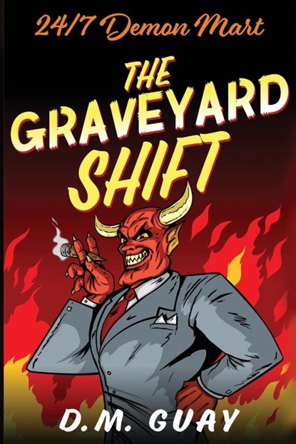The Graveyard Shift, D. M. Guay - Paperback - 9781088204146