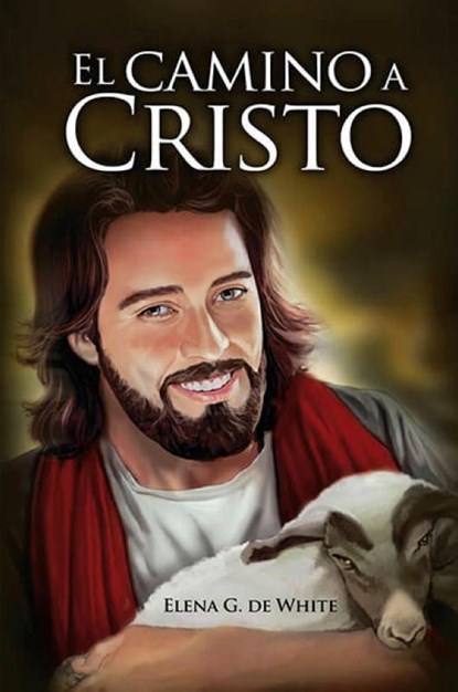 El Camino a Cristo, Elena G. de White - Paperback - 9781088206843