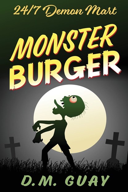 Monster Burger, D. M. Guay - Paperback - 9781088206928