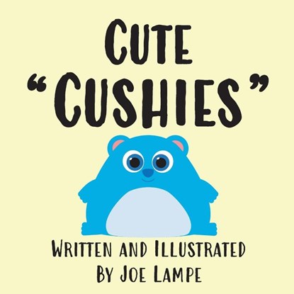 Cute "Cushies", Joe Lampe - Paperback - 9781088209752