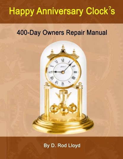 Happy Anniversary Clock?s, D. Rod Lloyd - Paperback - 9781088218594