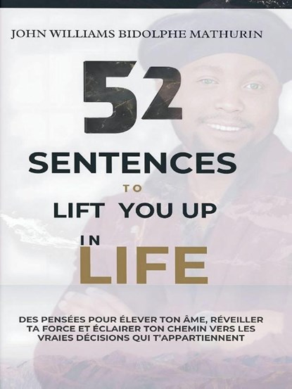 52 SENTENCES TO LIFT YOU UP IN LIFE, John Williams Bidolphe Mathurin - Paperback - 9781088225905