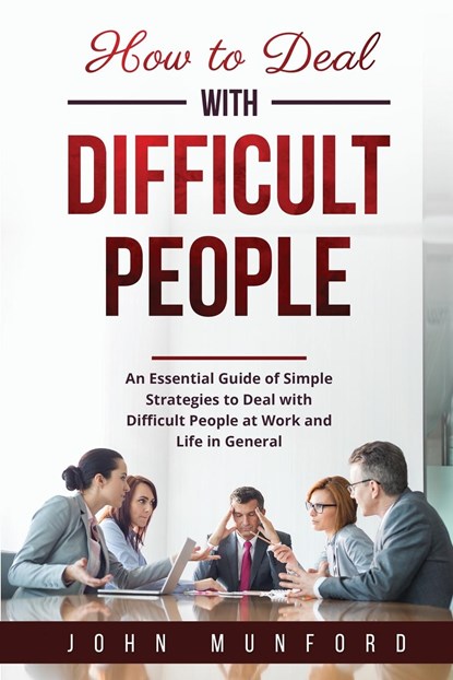 How to Deal with Difficult People, John Munford - Paperback - 9781088228388