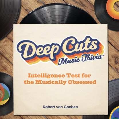 Deep Cuts Book of Music Trivia, Robert von Goeben - Paperback - 9781088232934